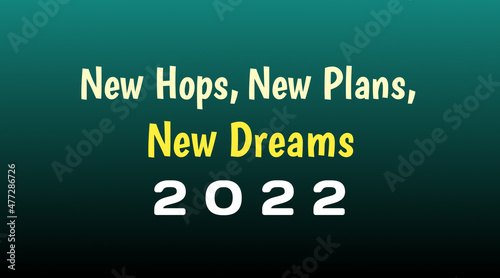 New hops new plans new dreams 2022 new year greeting card with colorful background