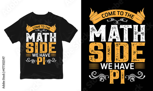 My Password Is The Last 8 Digits of Pi Gift Math P T-Shirt Come To The Math Side We Have Pi T-Shirt Design Pi Design vector pi t-shirt design vector 