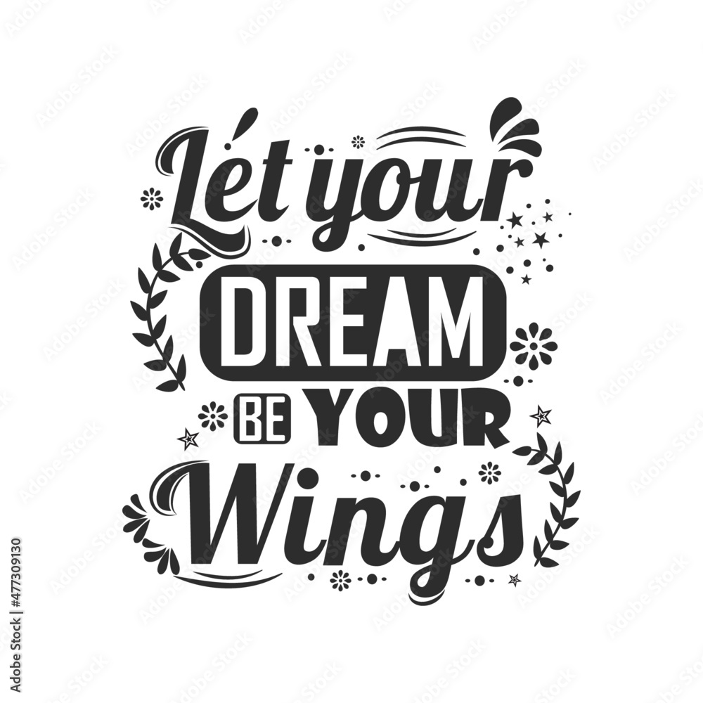 Let your dream be your wings Quotes Vector Collection 