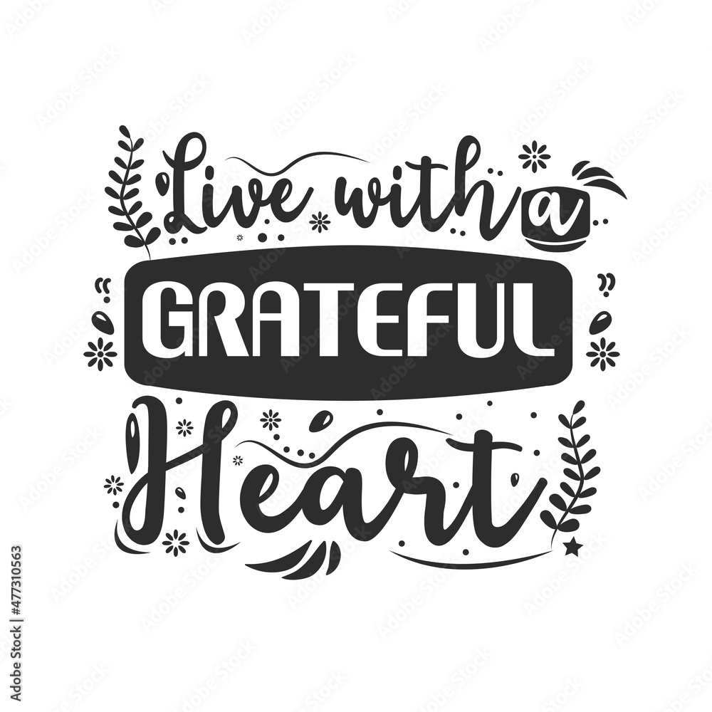 Live with a Grateful Heart Quotes Vector collection Live with a Grateful Heart Quotes Vector collection