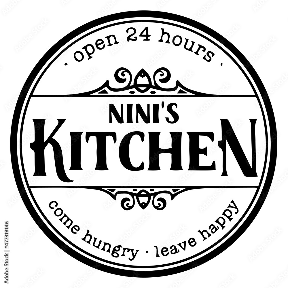 open 24 hours nini's kitchen come hungry leave happy background inspirational quotes typography lettering design