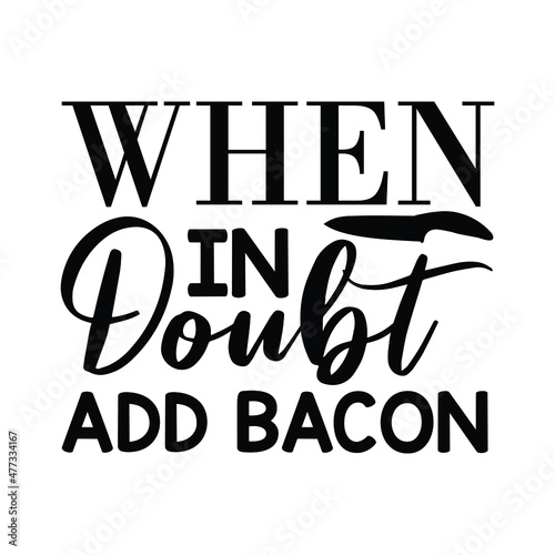 When in doubt add bacon