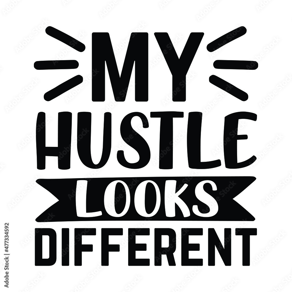 Obraz premium My hustle looks different