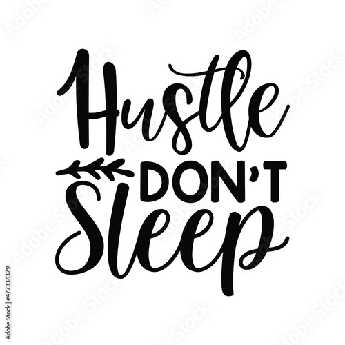 hustle don't sleep