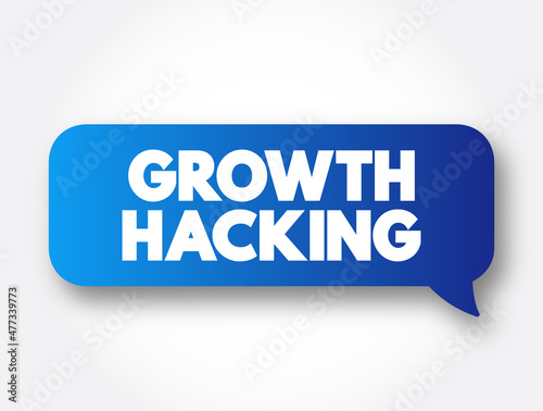 Growth Hacking text message bubble, concept background