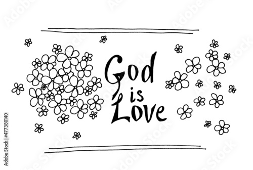 Fotografie God is love - hand drawn black calligraphy lettering with flowers, christian bib