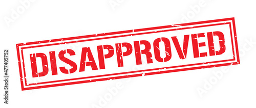 Disapproved word stamp symbol isolated on white background. Grunge red rubber stamps sign.