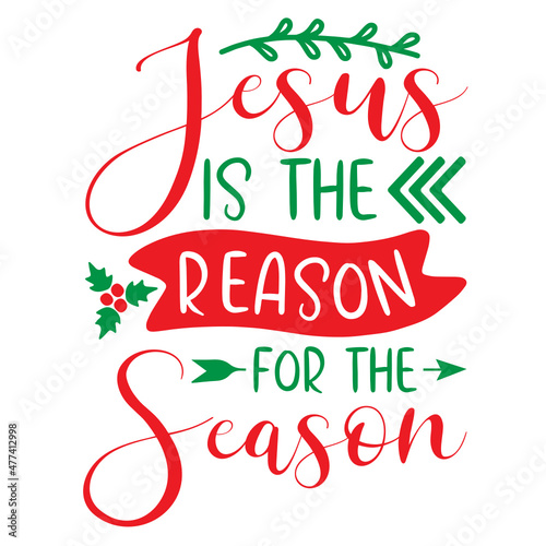 Jesus is the reason for the season