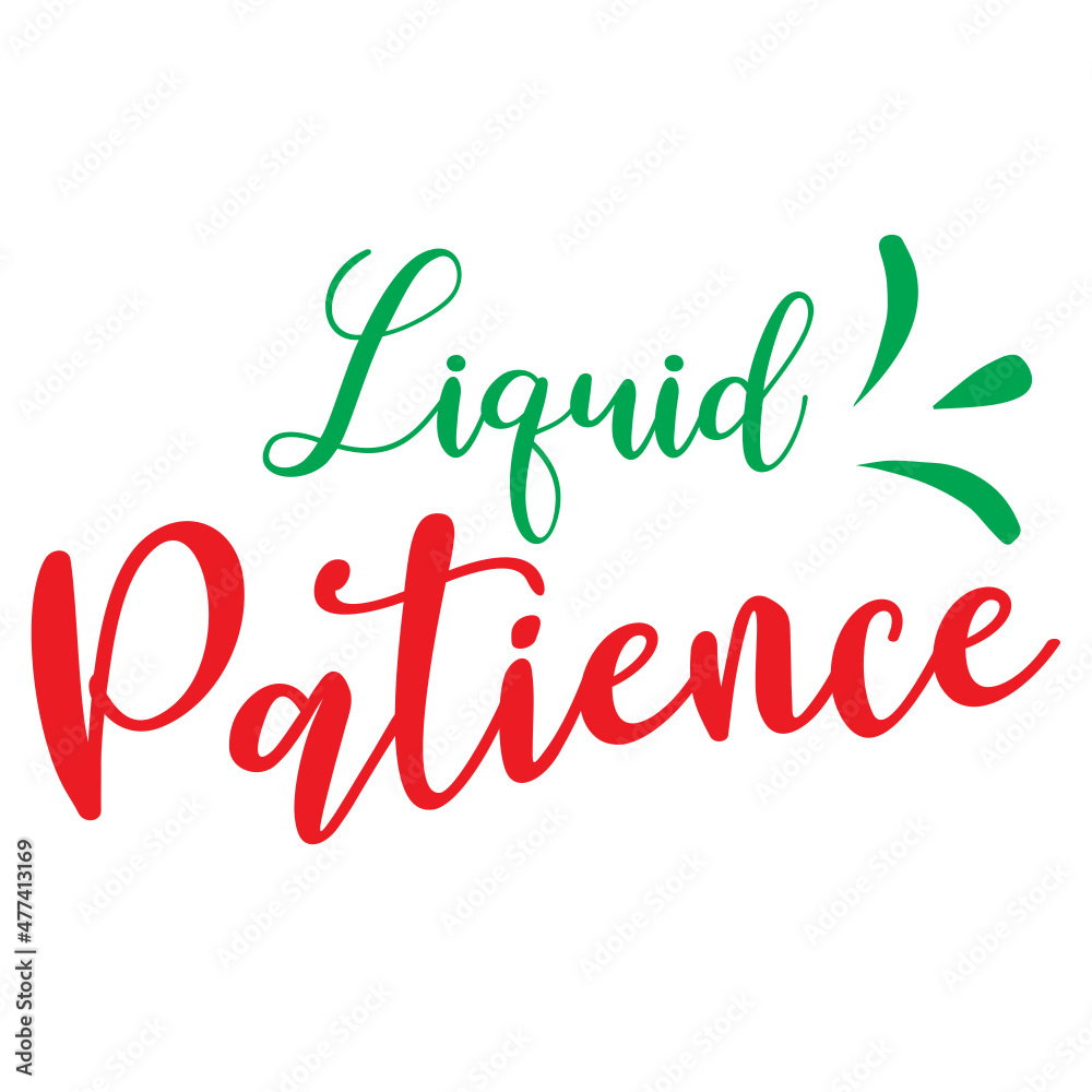 liquid patience