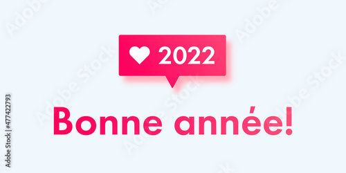 2022 Happy New Year background with follower notification symbol. Happy New Year phrase in french. Vector illustration concept for greeting card and social media mobile apps