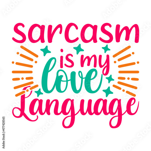 sarcasm is my love language Svg