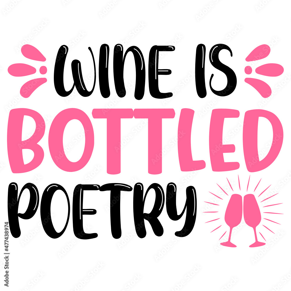 Wine is bottled poetry Svg