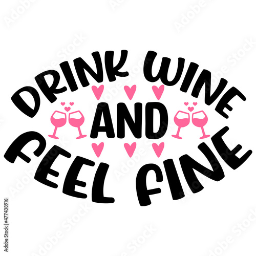 Drink wine and feel fine Svg