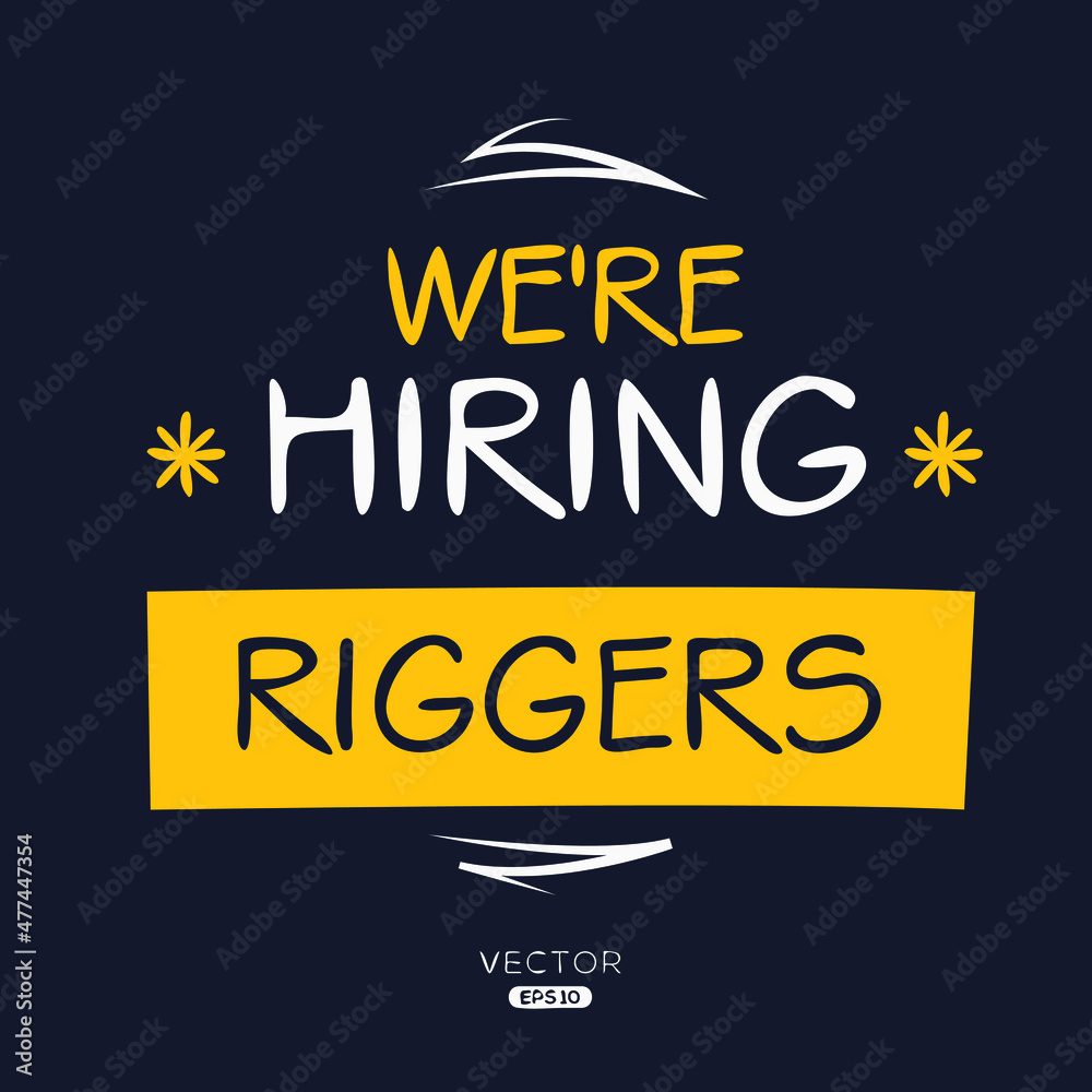 We are hiring Riggers, vector illustration.