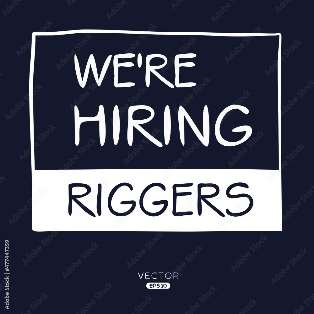 We are hiring Riggers, vector illustration.