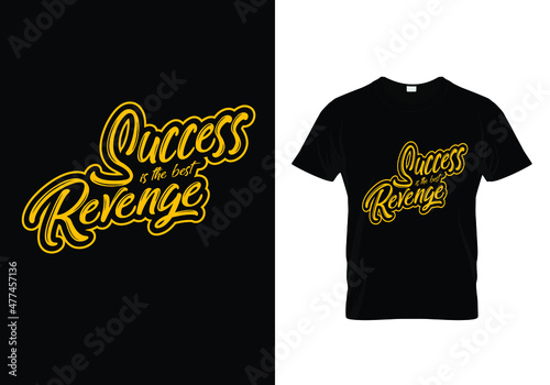 Success is the best revenge t shirt design