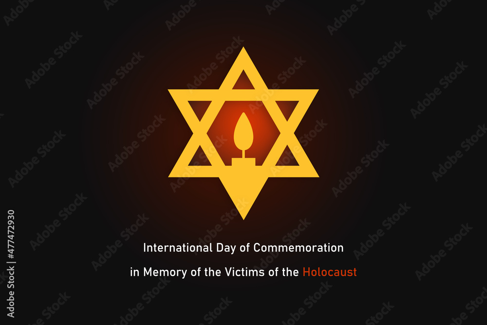 International Holocaust Remembrance Day. Day of Commemoration in Memory of the Victims of the Holocaust. January 27. Black background, banner, poster
