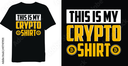 This is My Crypto Shirt Bitcoin T-shirt Design Template