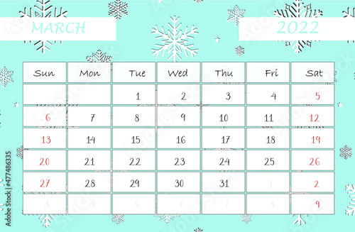 Calendar March 2022. calendar template with snowflakes. Isolated on blue background. Week starts sunday.