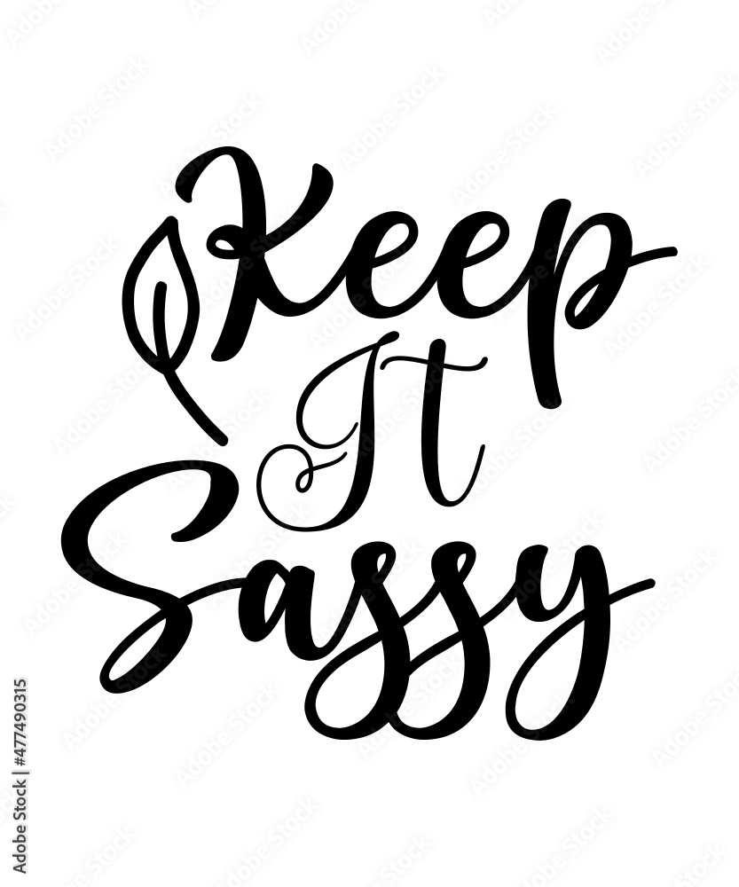 Sassy SVG Bundle, Sass Svg, sassy quote svg, sassy shirt svg, Classy Sassy, girl svg, Assy SVG, Quote Svg, Sassy SVG Bundle, Sass Svg, sassy quote svg, sassy shirt svg, Classy Sassy, girl svg, Assy SVG, Quote Svg,