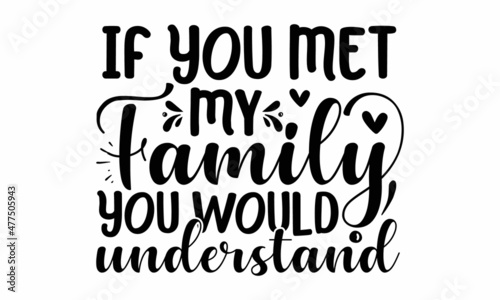 If you met my family you would understand-Stop petting my peeves-Brush calligraphy for prints, posters, cards, Perfect for design, posters, stickers, sarcasm quote on a decorative background