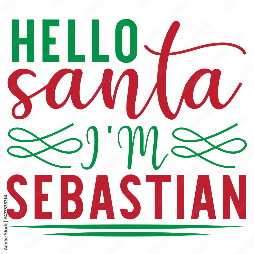 Hello Santa I m Sebastian