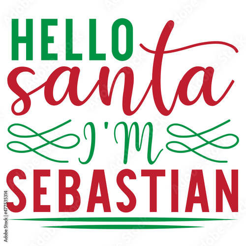 Hello Santa I m Sebastian