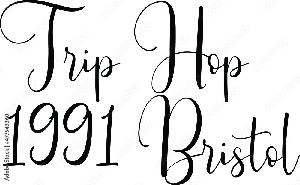 Trip Hop 1991 Bristol Elegant Cursive Font Style Text Trip Hop 1991 Bristol Elegant Cursive Font Style Text