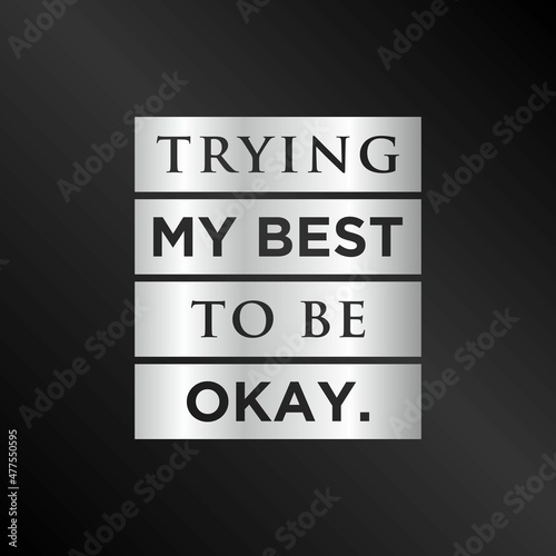QUOTES MOTIVATION HAVE TRYING THE BEST