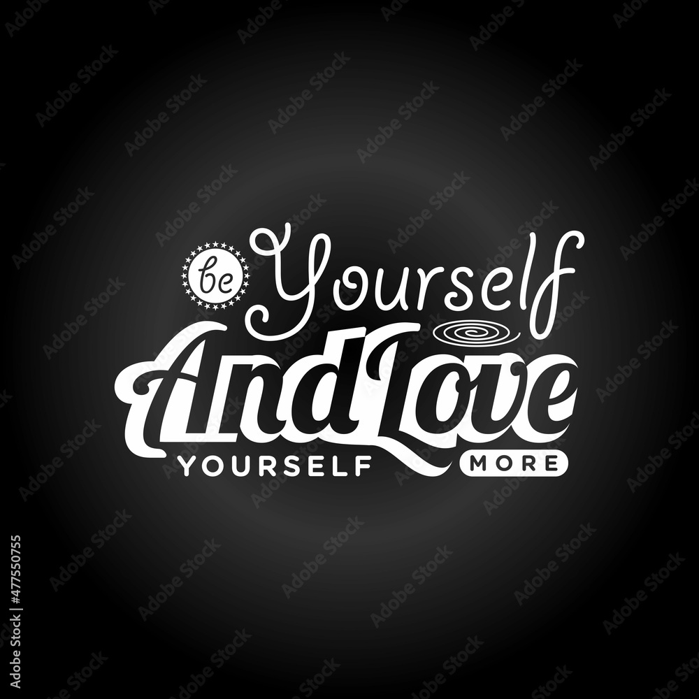 QUOTES MOTIVATION BE YOURSELF AND LOVE YOURSELF