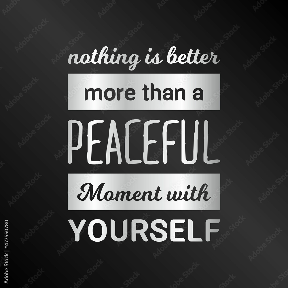 QUOTES MOTIVATION PEACEFUL WITH YOURSELF