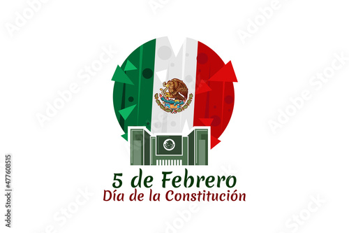 Happy Constitution Day of Mexico.
Translation: February 5.Constitution Day. National holiday of Mexico Vector illustration. Suitable for greeting card, poster and banner.