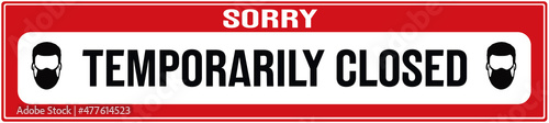 A sign that says : sorry temporarily closed 