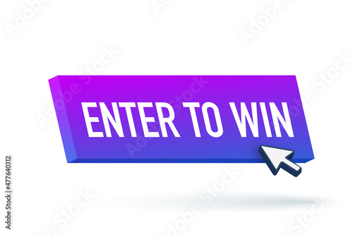 3d enter to win button for web background design. Click button isolated.