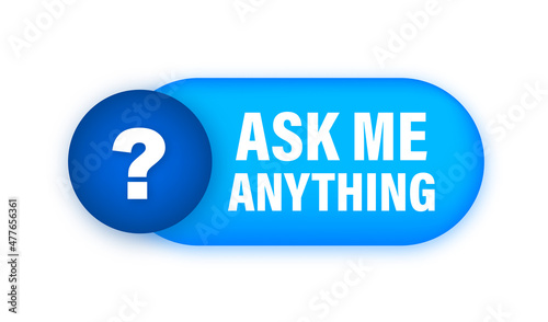 Ask me anything. Lettering for your blog, for online shop, for tags and banners. Vector stock illustrtaion. photo