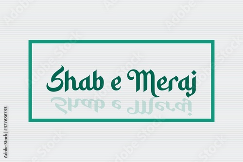 Shab e Meraj typography text with reflected text vector design. Islamic religious holiday concept design. Islamic poster  banner    and t-shirt vector design. 