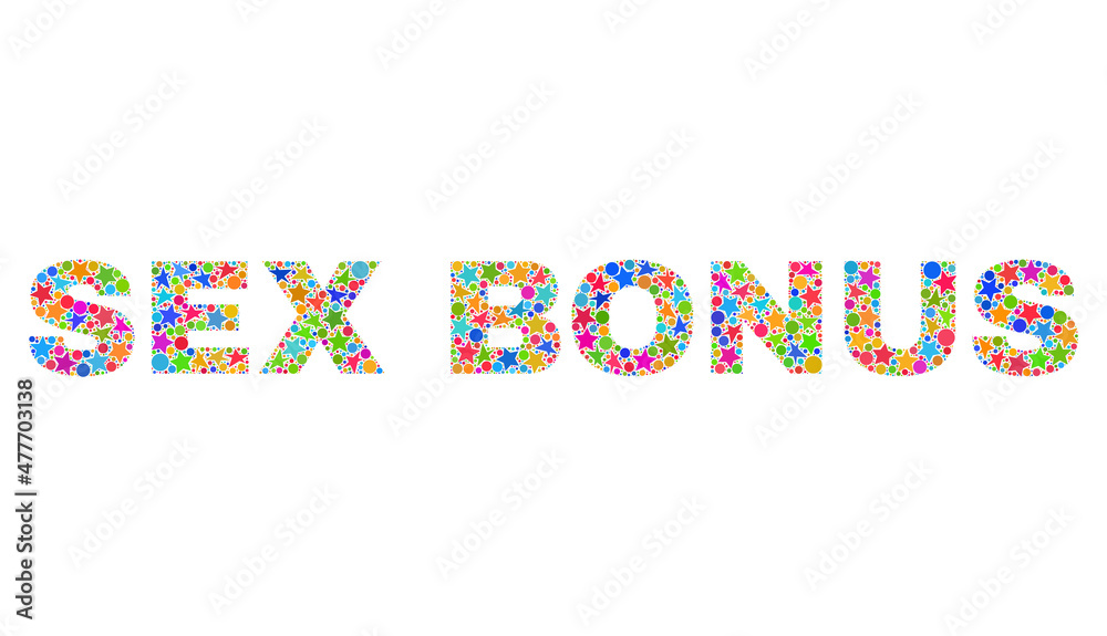 SEX BONUS text with bright mosaic flat style. Colorful vector illustration of SEX BONUS text with scattered star elements and small circles. Festive design for decoration titles. SEX BONUS text with bright mosaic flat style. Colorful vector illustration of SEX BONUS text with scattered star elements and small circles. Festive design for decoration titles.