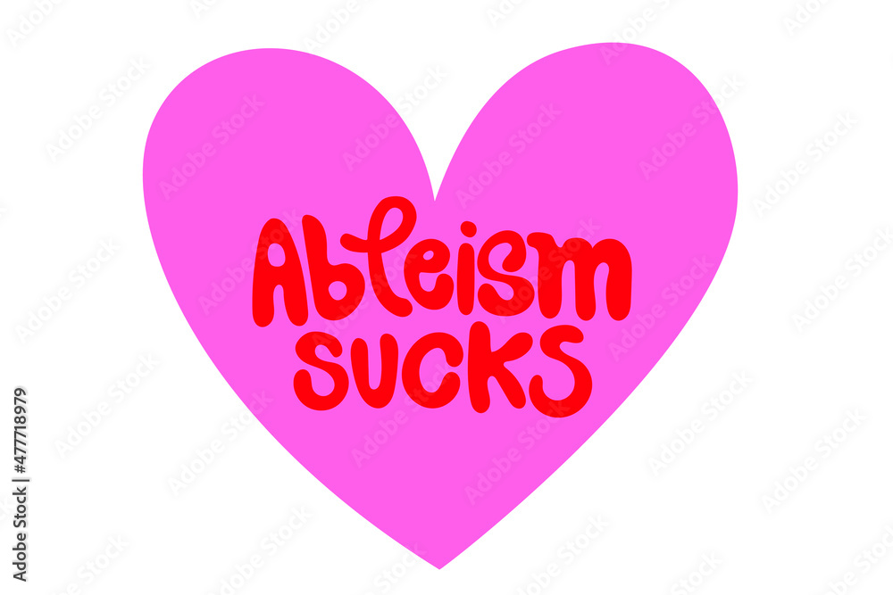 Ableism activist heart icon in pink with red lettering Ableism activist heart icon in pink with red lettering