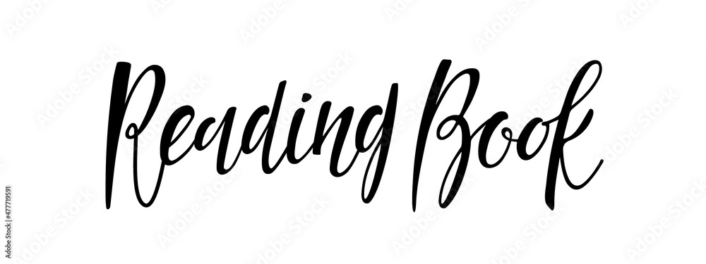 Reading book handwritten calligraphy brush lettering. Vector phrase isolated on white background. Motivation quote. Poster for book festival, education, culture festival, library, flyers, invitation. Reading book handwritten calligraphy brush lettering. Vector phrase isolated on white background. Motivation quote. Poster for book festival, education, culture festival, library, flyers, invitation.
