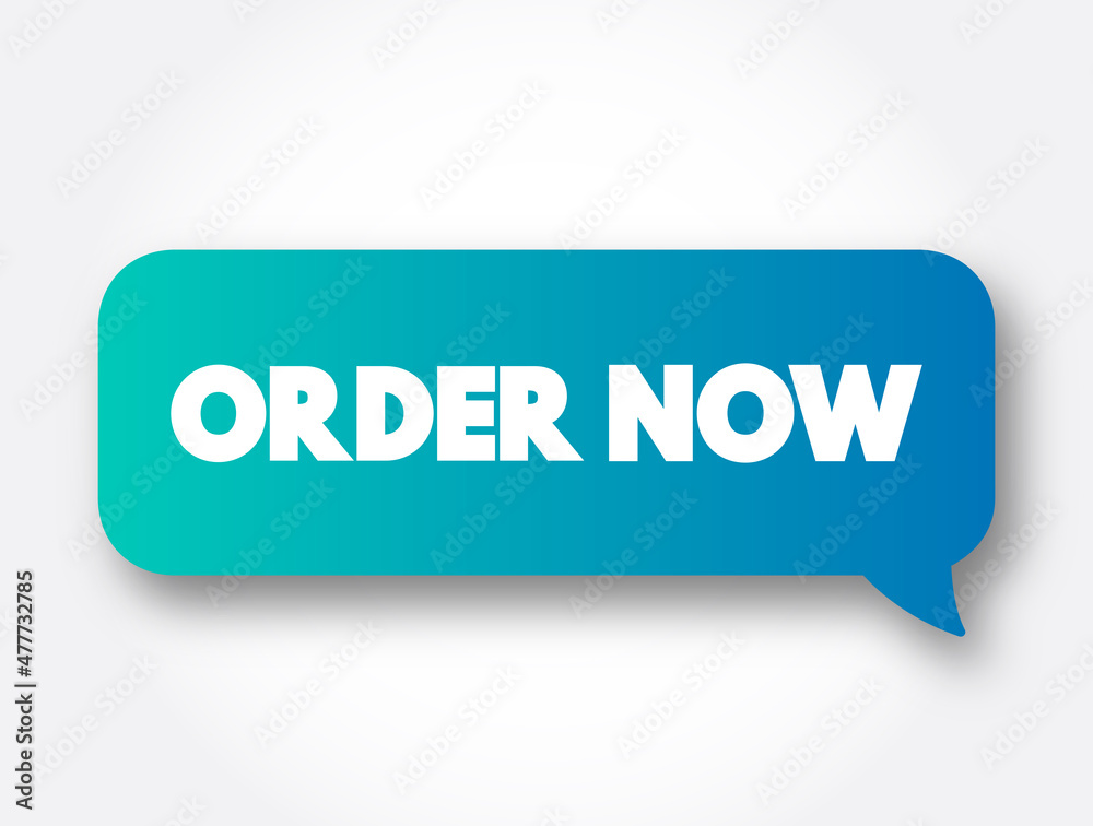 Order Now text message bubble, concept background Order Now text message bubble, concept background
