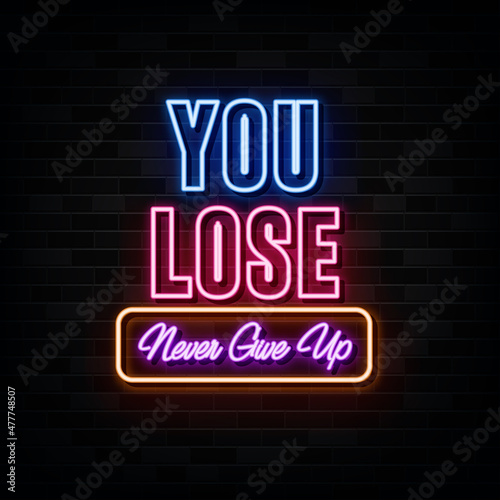 You Lose Neon Sign. Light Banner. Vector Illustration