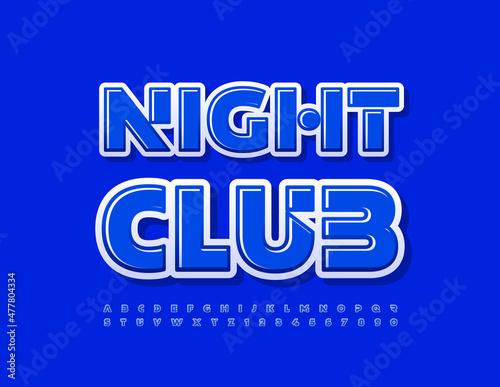 Vector bright Banner Night Club. Unique Blue Font. Artistic Alphabet Letters and Numbers