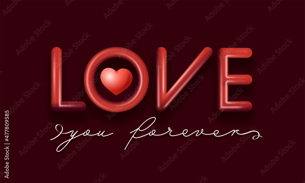Love You Forever Font With Glossy Heart On Claret Background. Love You Forever Font With Glossy Heart On Claret Background.