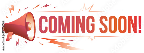 Coming soon - advertising sign with megaphone