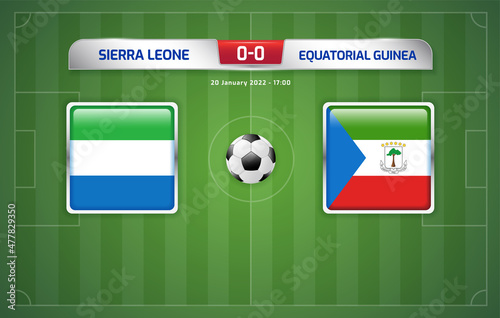 Sierra Leone vs Equatorial Guinea scoreboard broadcast sport soccer, football africa tournament 2021 Group E photo