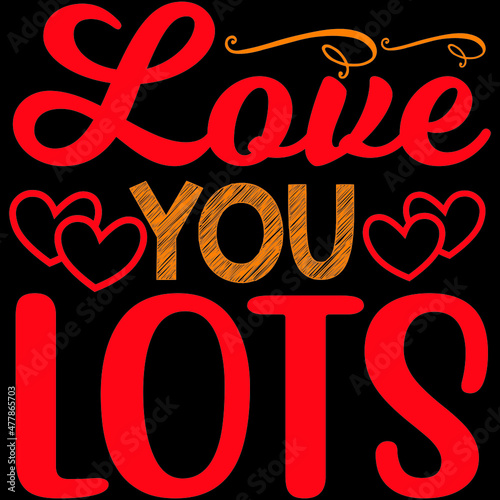 LOVE YOU LOTS SVG DESIGN VECTOR  FILE
