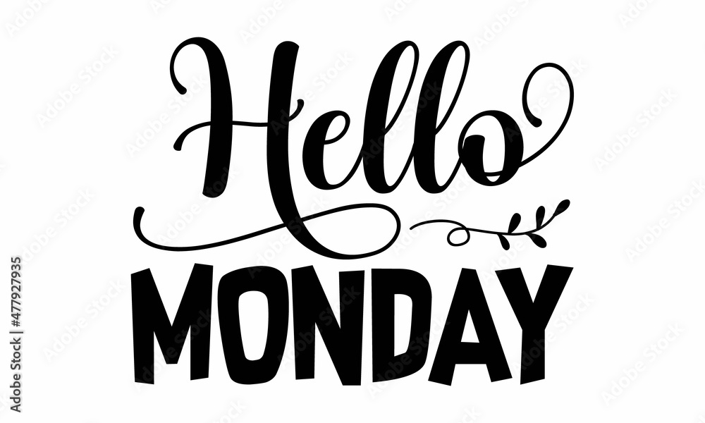Fototapeta premium Hello Monday