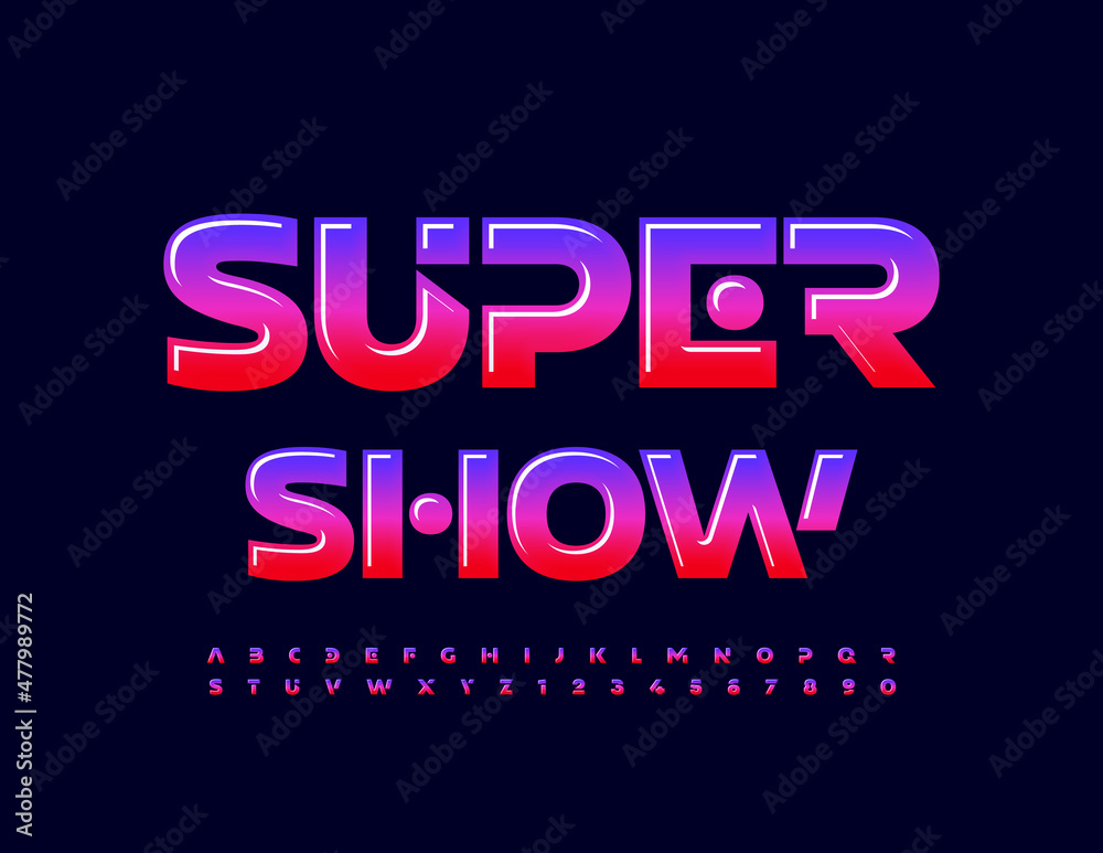 Vector creative banner Super Show. Gradient color Font. Modern Glossy Alphabet Letters and Numbers