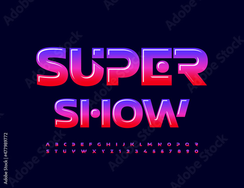 Vector creative banner Super Show. Gradient color Font. Modern Glossy Alphabet Letters and Numbers