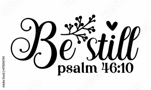 Be still psalm - Jesus gives us the hope we need. T-shirt hand-lettered calligraphic design